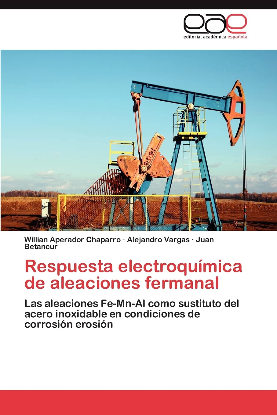 Respuesta electroqumica de aleaciones fermanal: Las aleaciones FeMnAl como sustituto del acero inoxidable en condiciones de ,Used