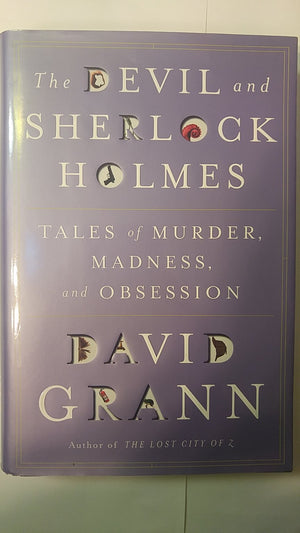 The Devil And Sherlock Holmes: Tales Of Murder, Madness, And Obsession,Used