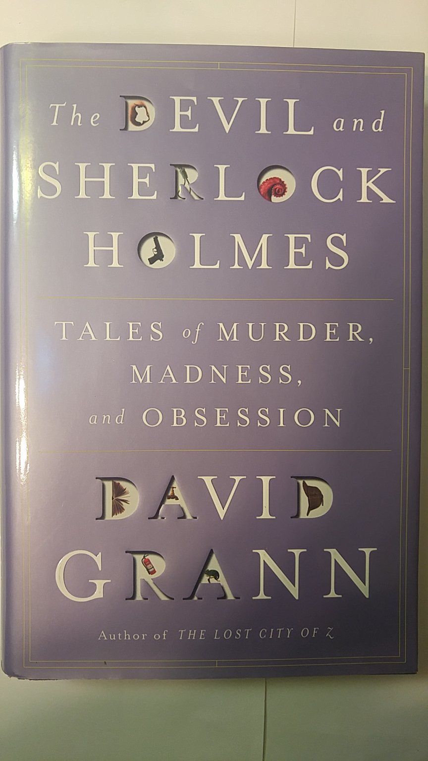 The Devil And Sherlock Holmes: Tales Of Murder, Madness, And Obsession,Used