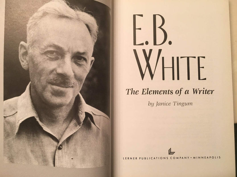 E.B. White: The Elements of a Writer (Lerner Biographies),Used