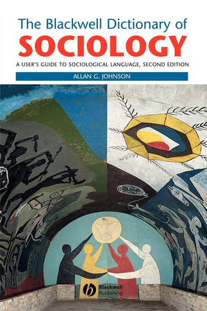 The Blackwell Dictionary Of Sociology: A User'S Guide To Sociological Language,New