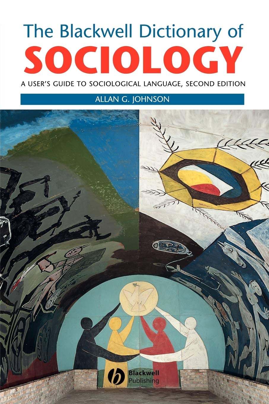 The Blackwell Dictionary Of Sociology: A User'S Guide To Sociological Language,New