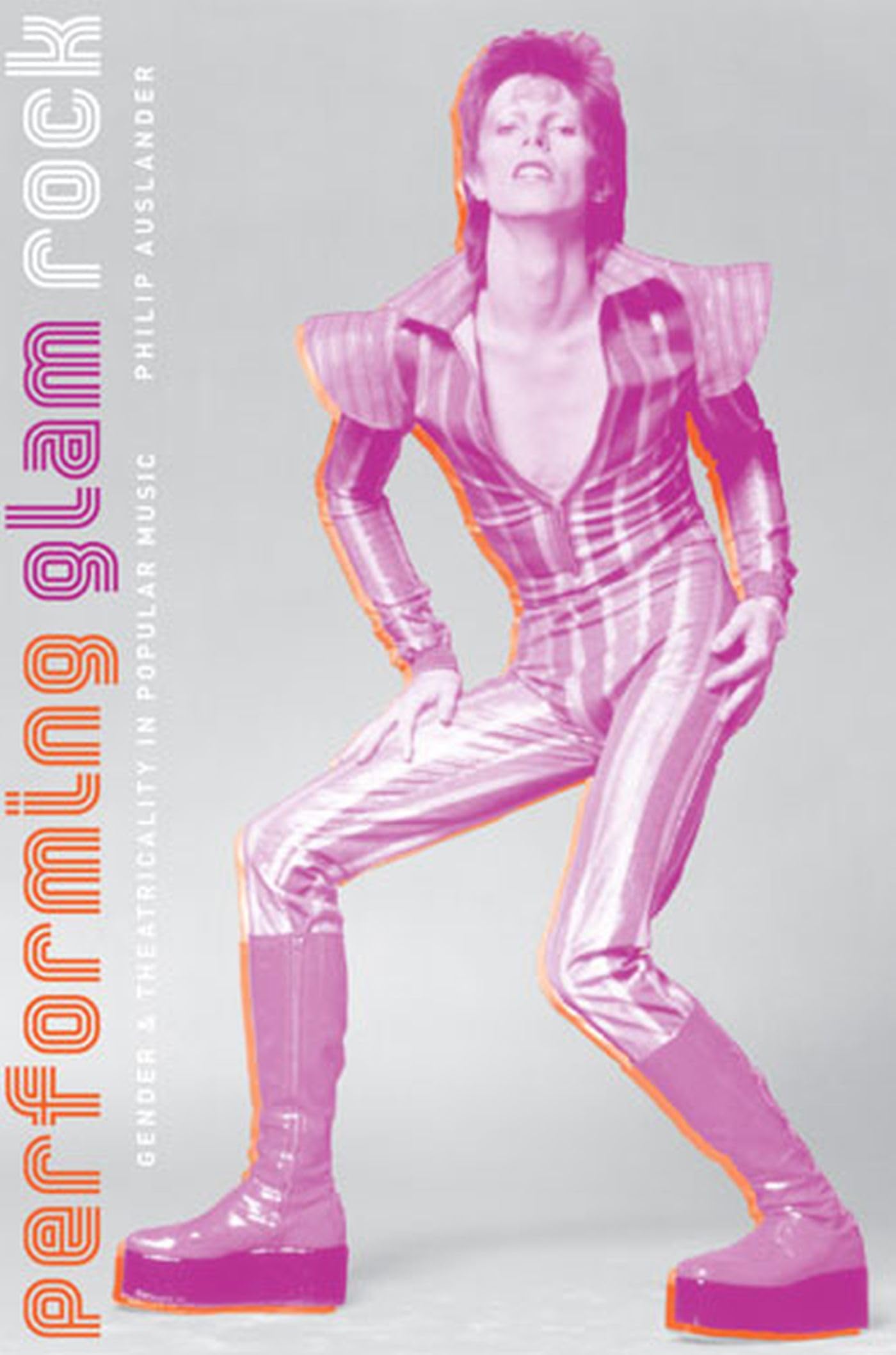 Performing Glam Rock: Gender and Theatricality in Popular Music,Used