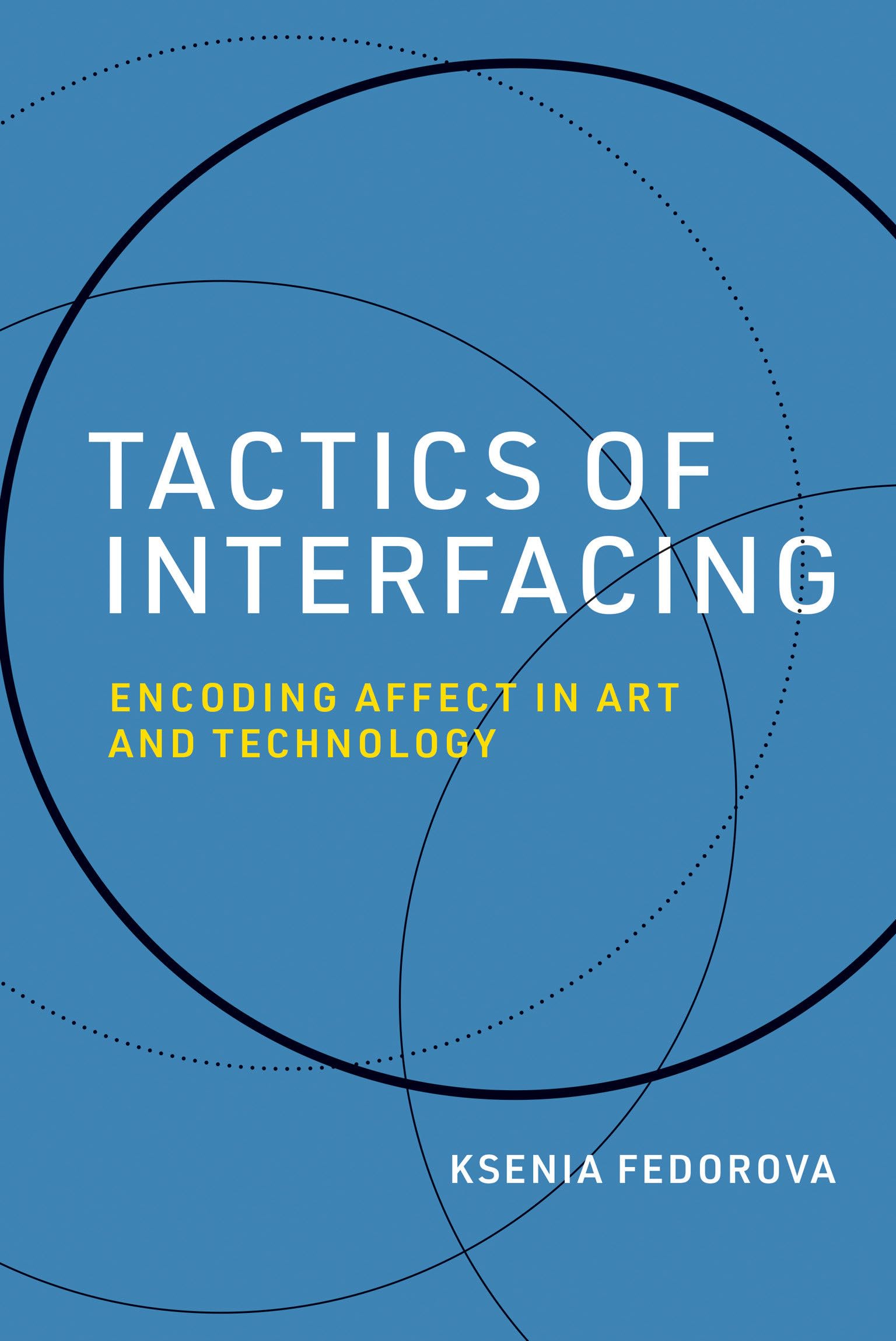 Tactics of Interfacing: Encoding Affect in Art and Technology (Leonardo),Used