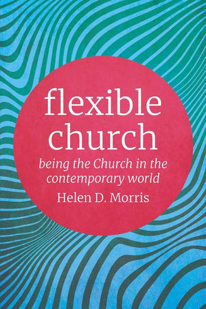 Flexible Church: Being the Church in the Contemporary World,Used
