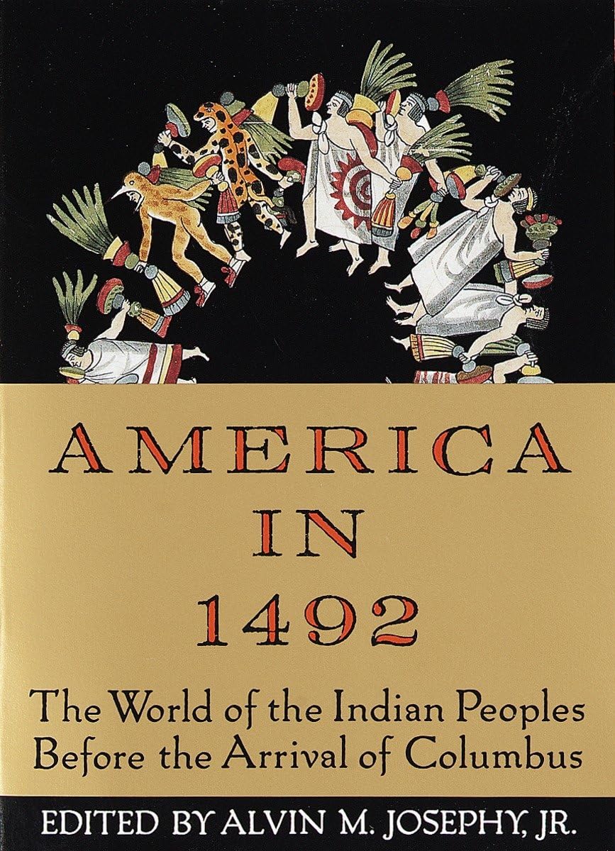 America In 1492: The World Of The Indian Peoples Before The Arrival Of Columbus-used
