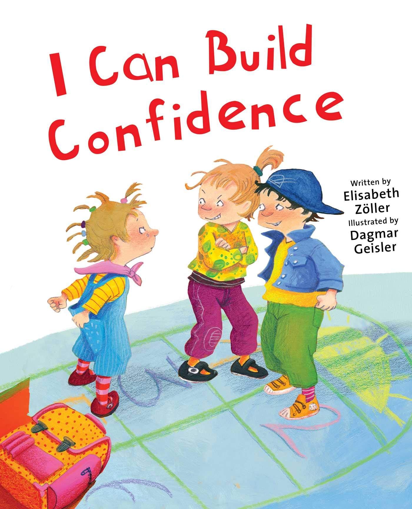 I Can Build Confidence (The Safe Child, Happy Parent Series),Used