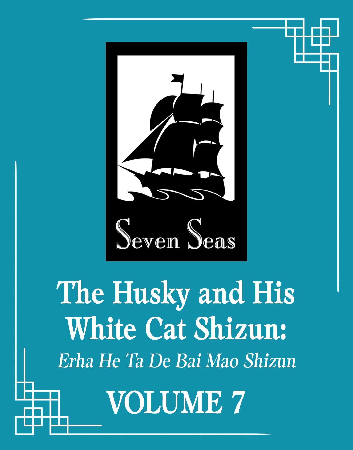 The Husky and His White Cat Shizun: Erha He Ta De Bai Mao Shizun (Novel) Vol. 7,New