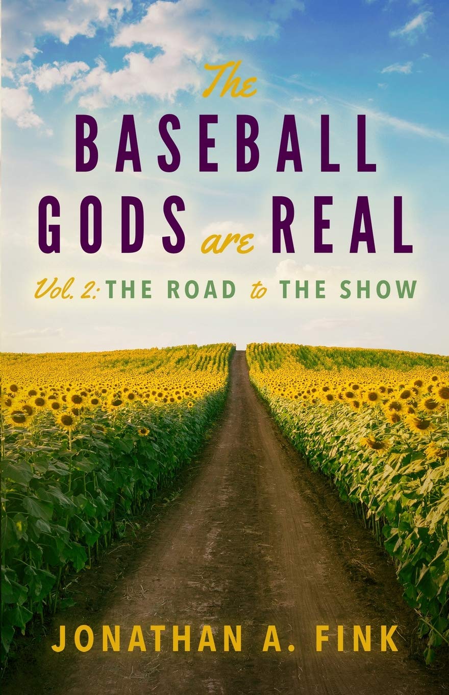 The Baseball Gods are Real: Vol. 2  The Road to the Show,Used