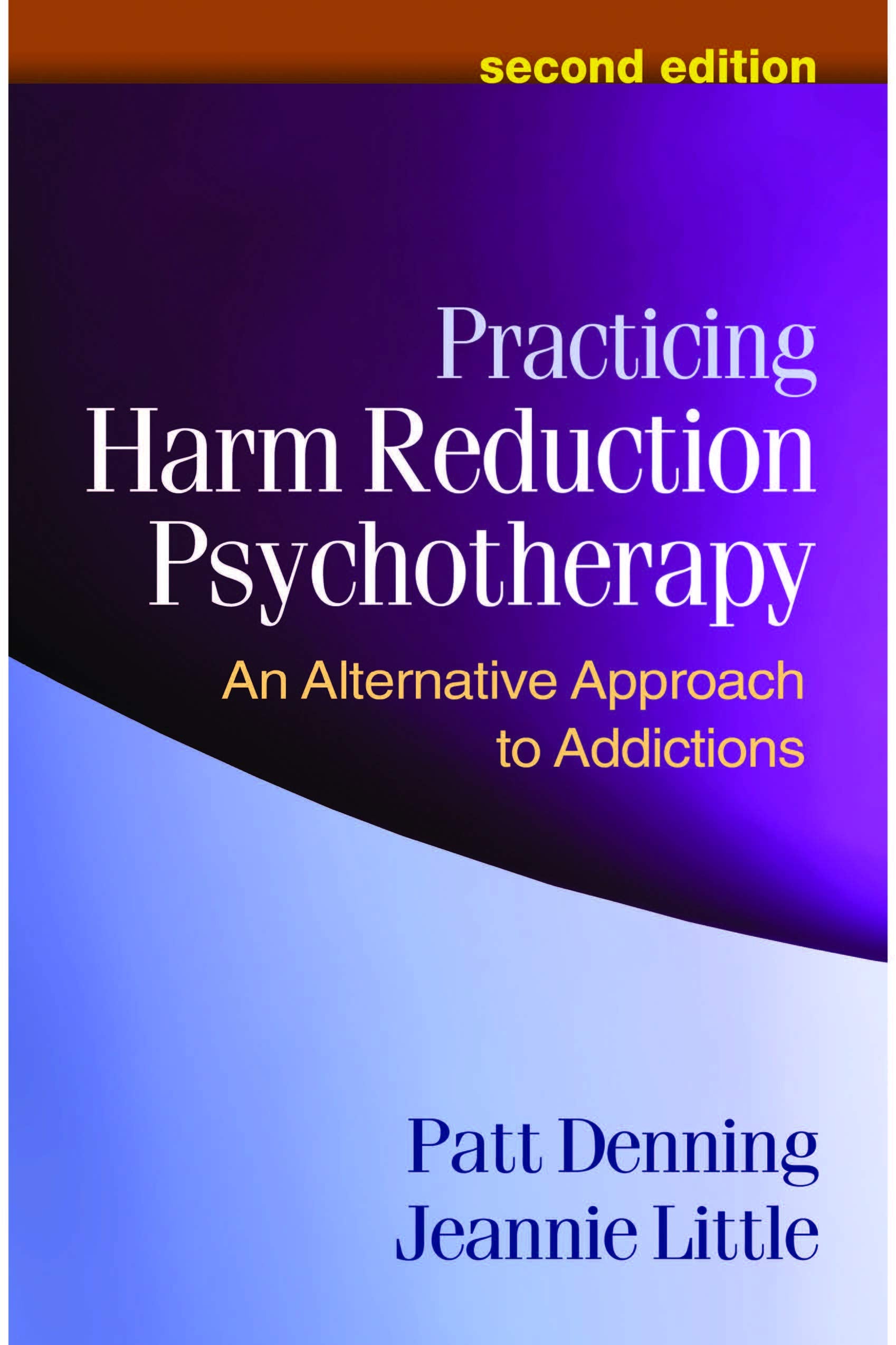 Practicing Harm Reduction Psychotherapy: An Alternative Approach to Addictions,Used
