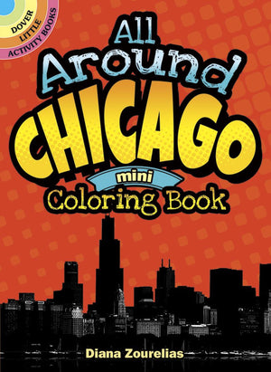 All Around Chicago Mini Coloring Book (Dover Little Activity Books),Used