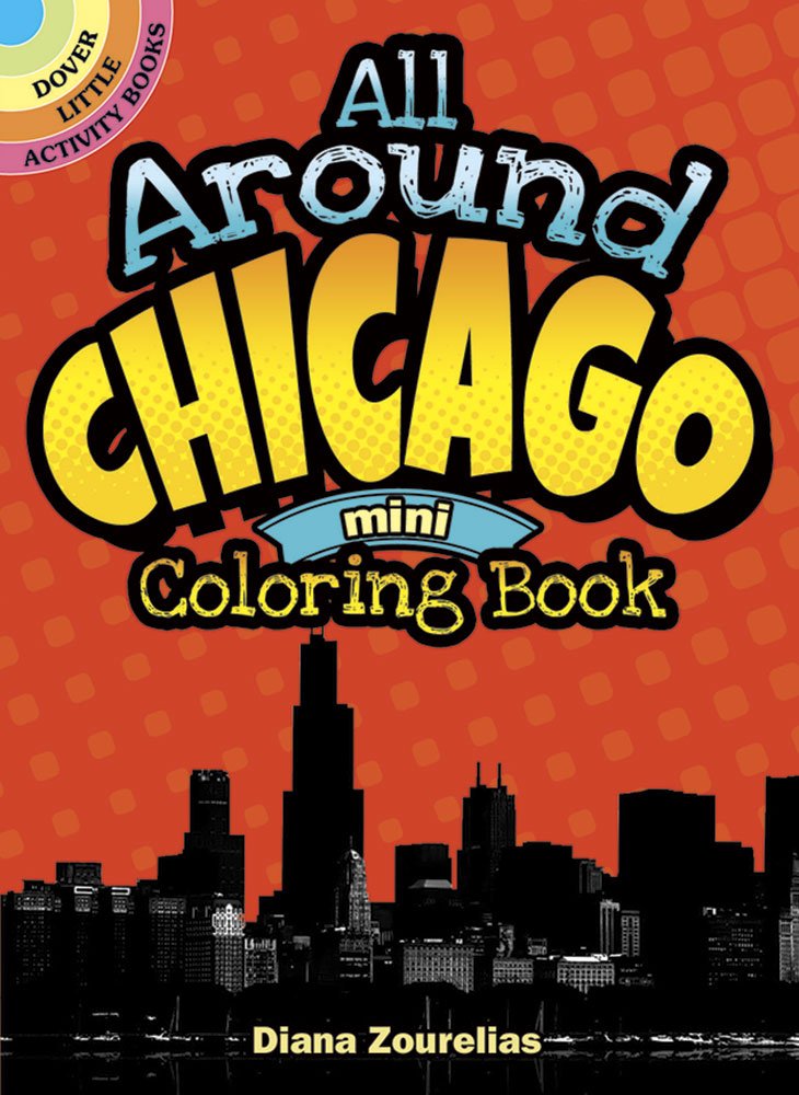All Around Chicago Mini Coloring Book (Dover Little Activity Books),Used