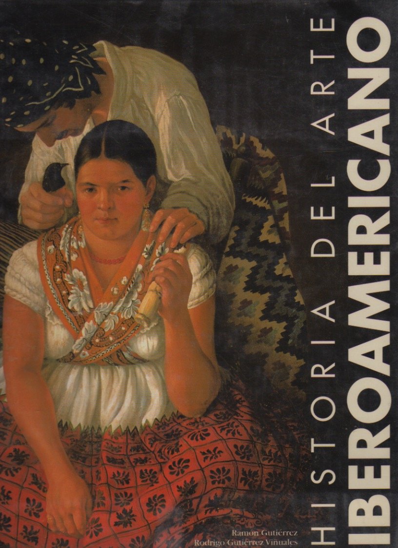 Historia Del Arte Iberoamericano/ History of the Latin American Art (Spanish Edition),Used