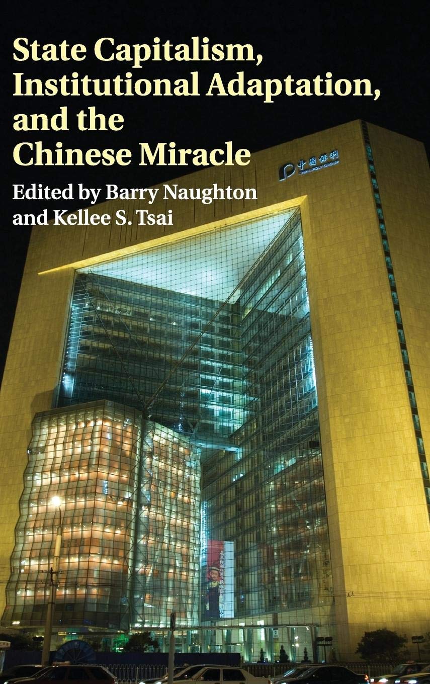 State Capitalism, Institutional Adaptation, and the Chinese Miracle (Comparative Perspectives in Business History),Used