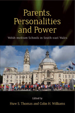 Parents, Personalities and Power: Welshmedium Schools in Southeast Wales,Used