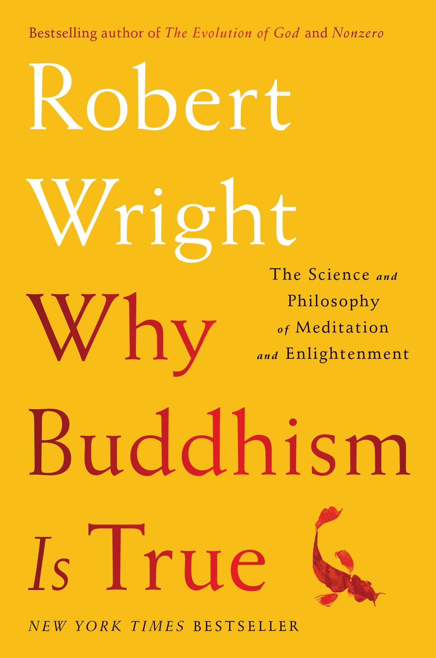 Why Buddhism is True: The Science and Philosophy of Meditation and Enlightenment,Used