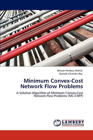Minimum ConvexCost Network Flow Problems: A Solution Algorithm of Minimum ConvexCost Network Flow Problems (MCCNFP),Used