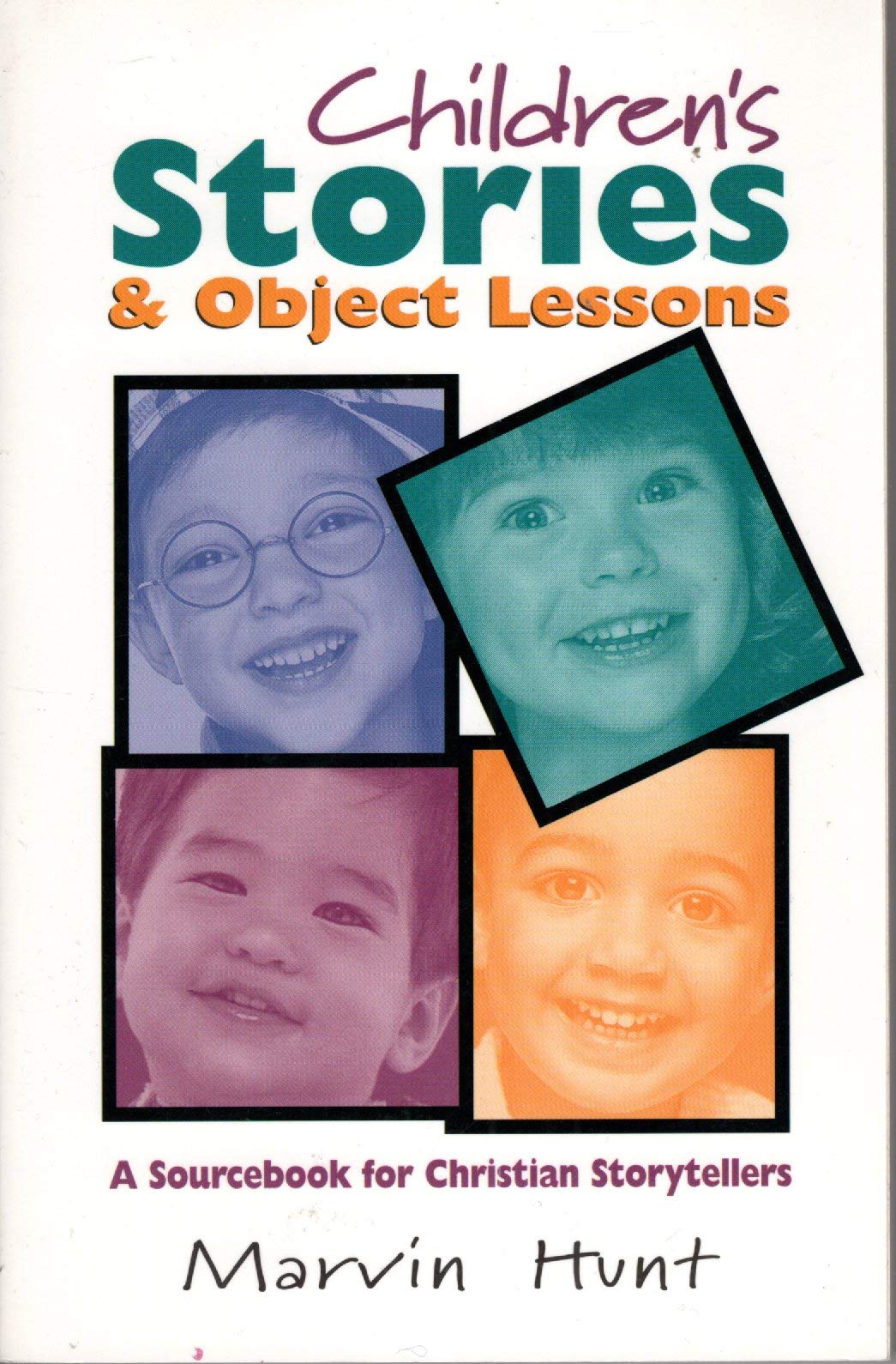 Children's stories & object lessons: A sourcebook for Christian storytellers,Used