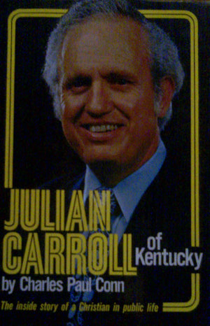 Julian Carroll of Kentucky: The inside story of a Christian in public life,Used