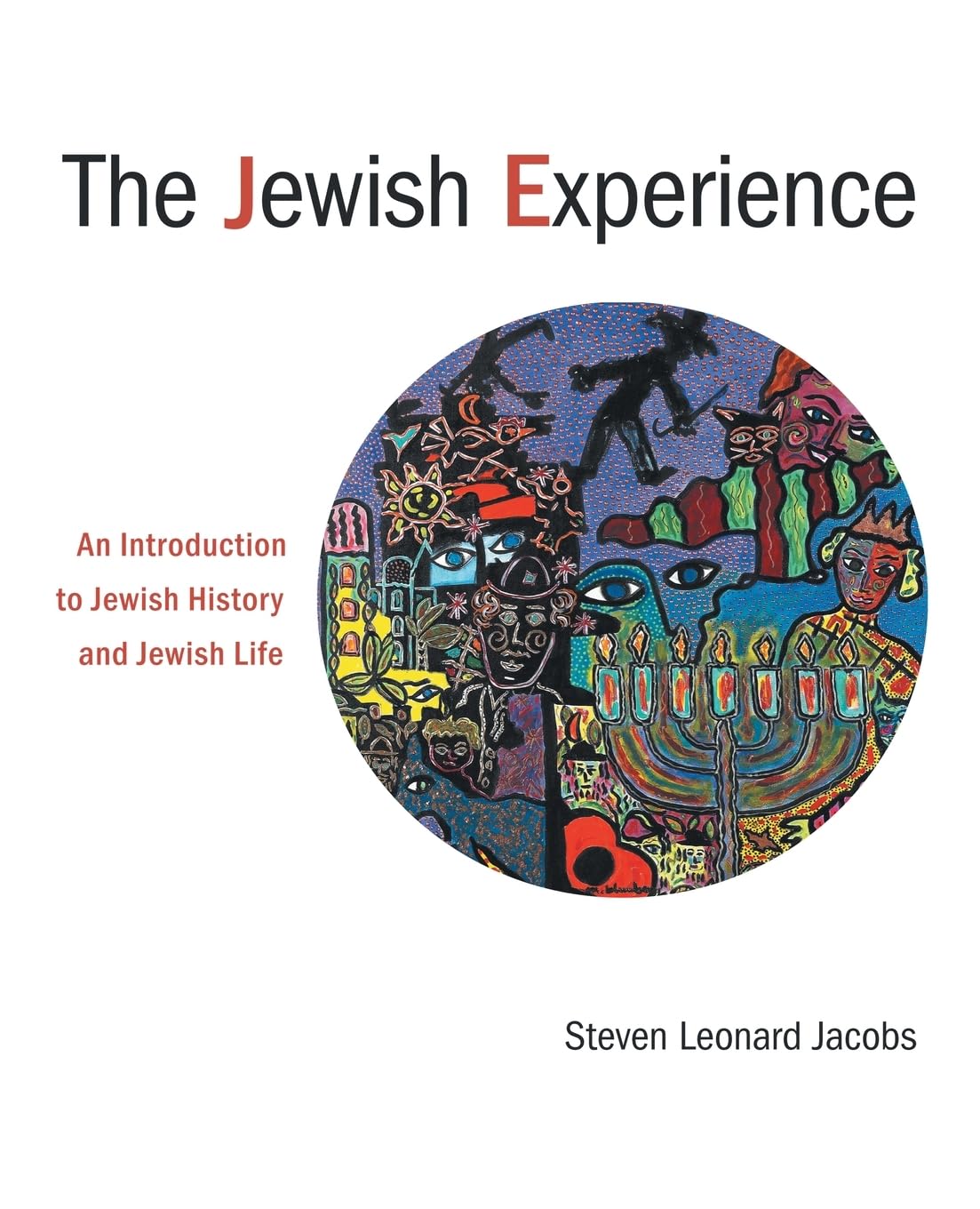 The Jewish Experience: An Introduction to Jewish History and Jewish Life,New