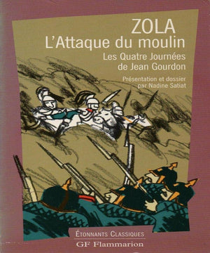 L'Attaque Du Moulin  Les Quatre Journees De Jean Gourdon (Etonnants Classiques),Used