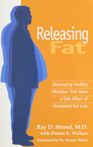 Releasing Fat: Developing Healthy Lifestyles That Have A Side Effect Of Permanent Fat Loss