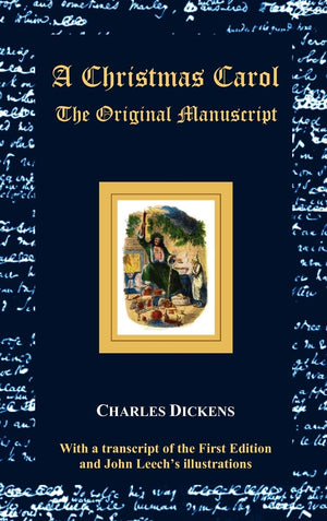 A Christmas Carol  The Original Manuscript  With Original Illustrations,New