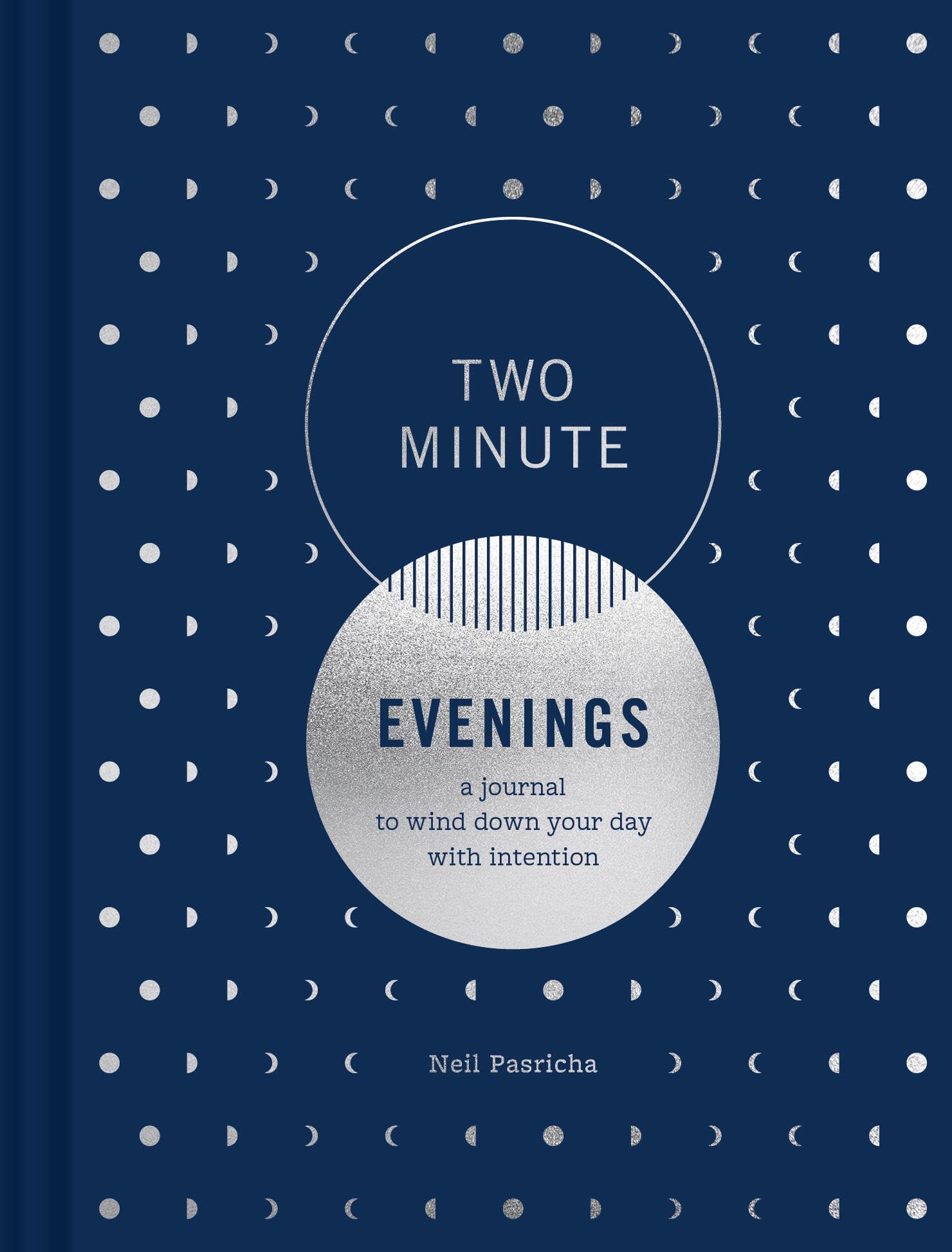 Two Minute Evenings: A Journal to Wind Down Your Day with Intention,New
