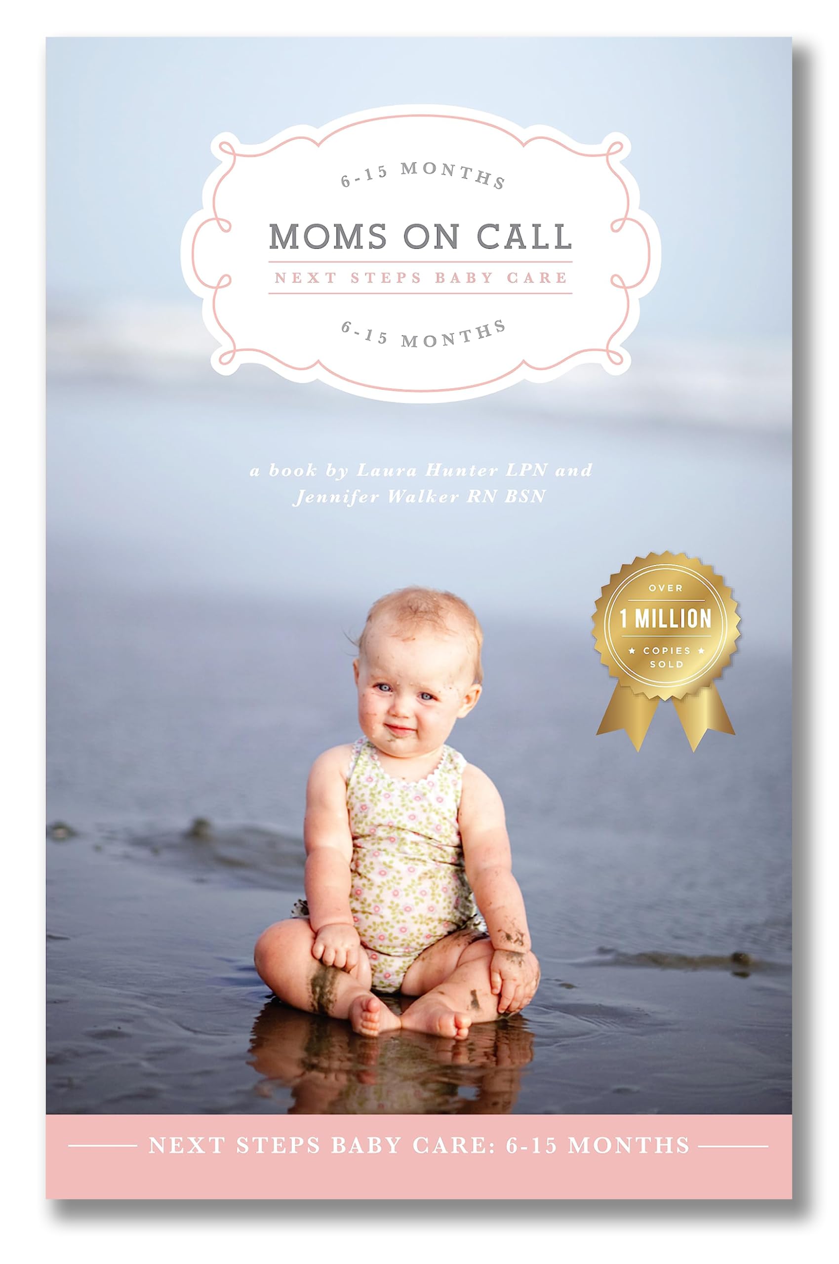 Moms On Call  Next Steps Baby Care 615 Months  Parenting Book 2 Of 3