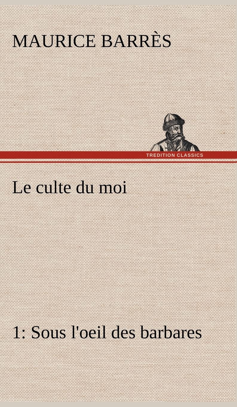 Le culte du moi 1 Sous l'oeil des barbares (French Edition),Used