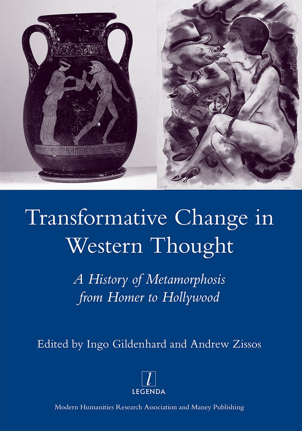 Transformative Change In Western Thought: A History Of Metamorphosis From Homer To Hollywood (Legenda Main),Used