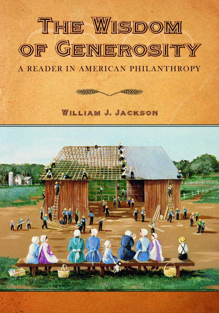 The Wisdom of Generosity: A Reader in American Philanthropy,Used