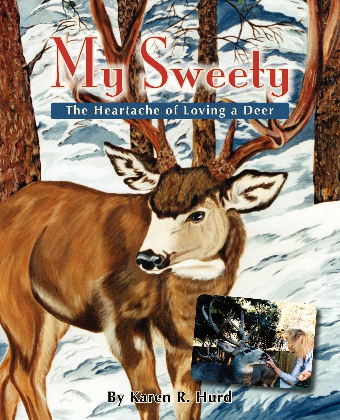 My Sweety  The Heartache of Loving a Deer,Used