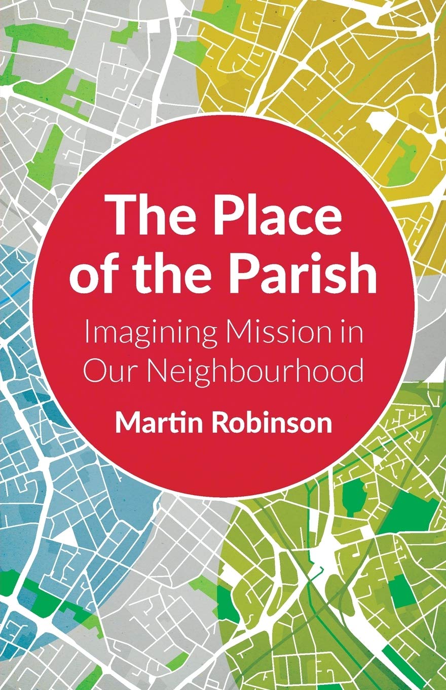 The Place of the Parish: Imagining Mission in our Neighbourhood,Used
