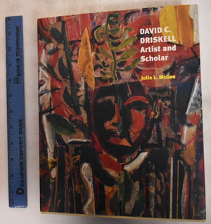 David C. Driskell: Artist and Scholar,New