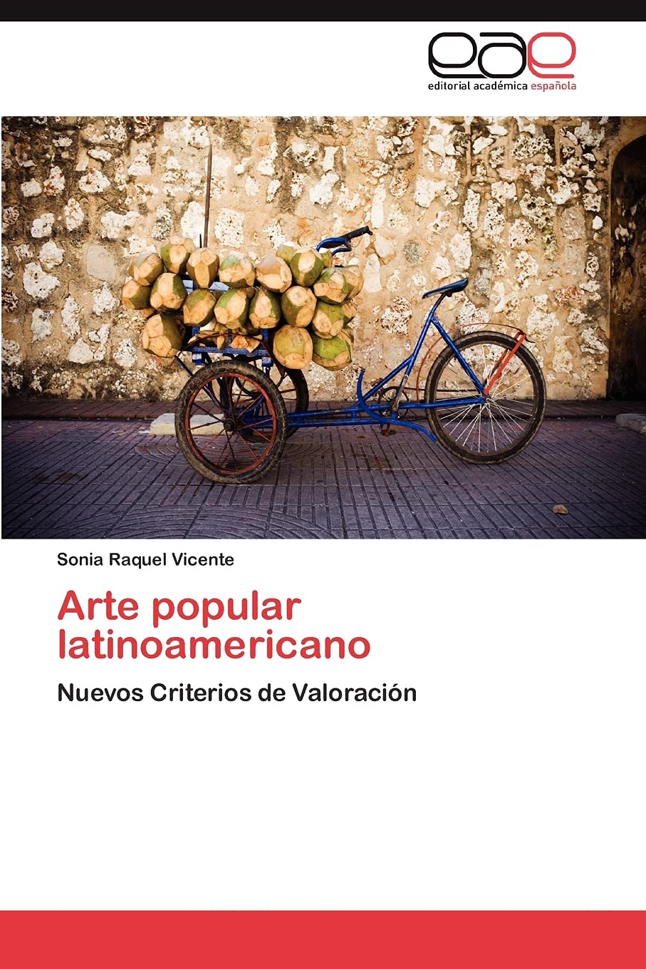 Arte popular latinoamericano: Nuevos Criterios de Valoracin (Spanish Edition),Used