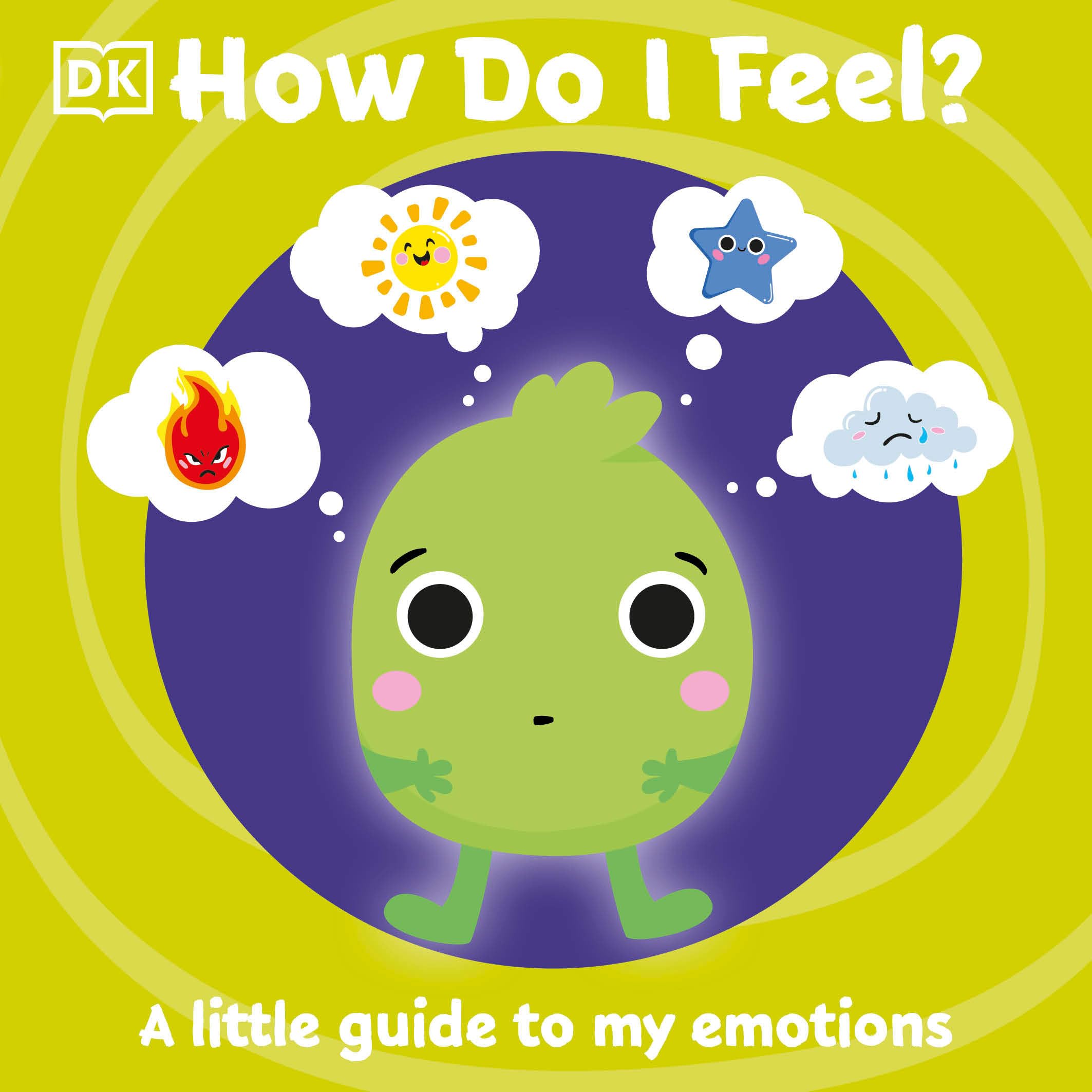 How Do I Feel?: A Little Guide To My Emotions (First Emotions)