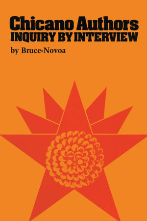 Chicano Authors: Inquiry By Interview,Used