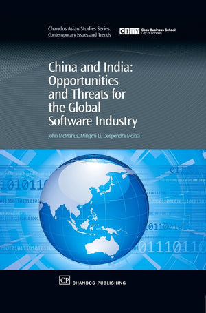China and India: Opportunities and Threats for the Global Software Industry (Chandos Asian Studies Series),Used