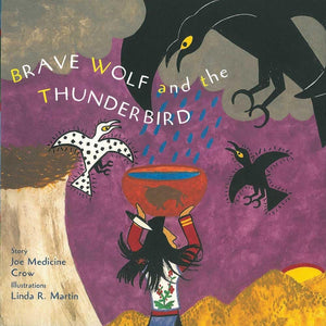 Brave Wolf And The Thunderbird: Tales Of The People (Tales Of The People, 2),New