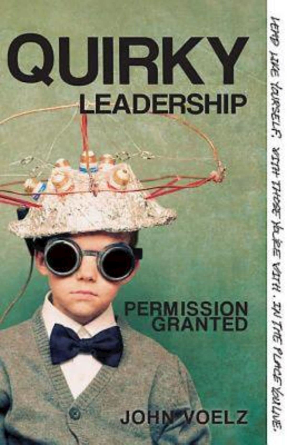 Quirky Leadership: Permission Granted,Used