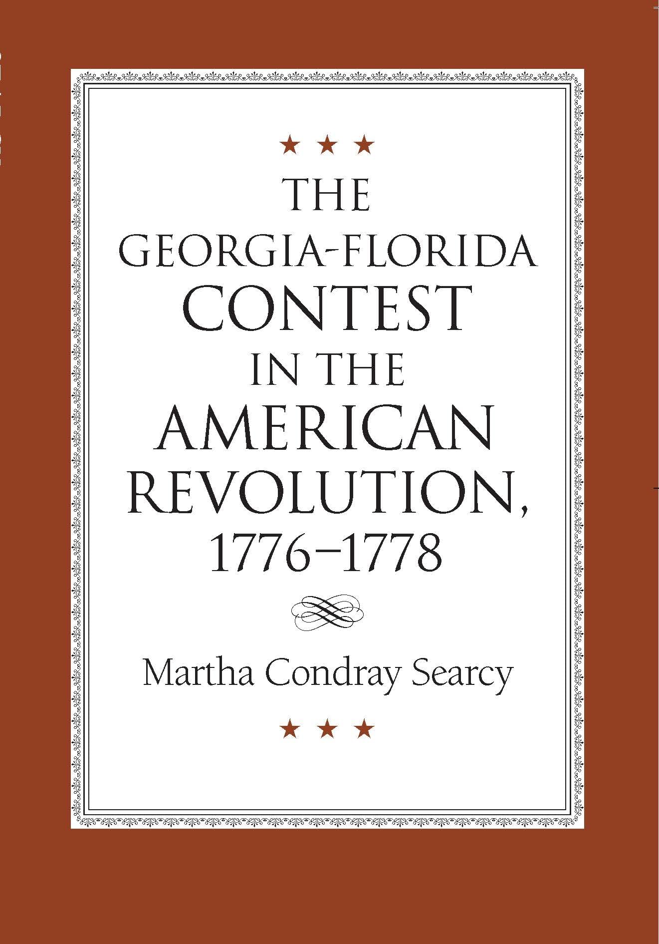 The Georgiaflorida Contest In The American Revolution, 17761778,Used