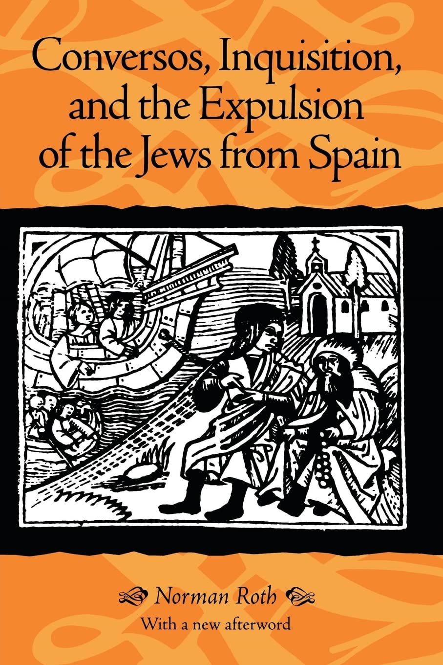 Conversos, Inquisition, and the Expulsion of the Jews from Spain,Used