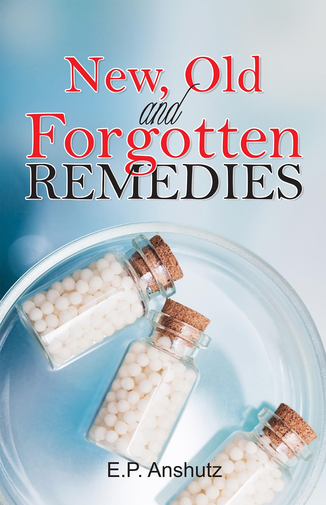 New, Old And Forgotten Remedies