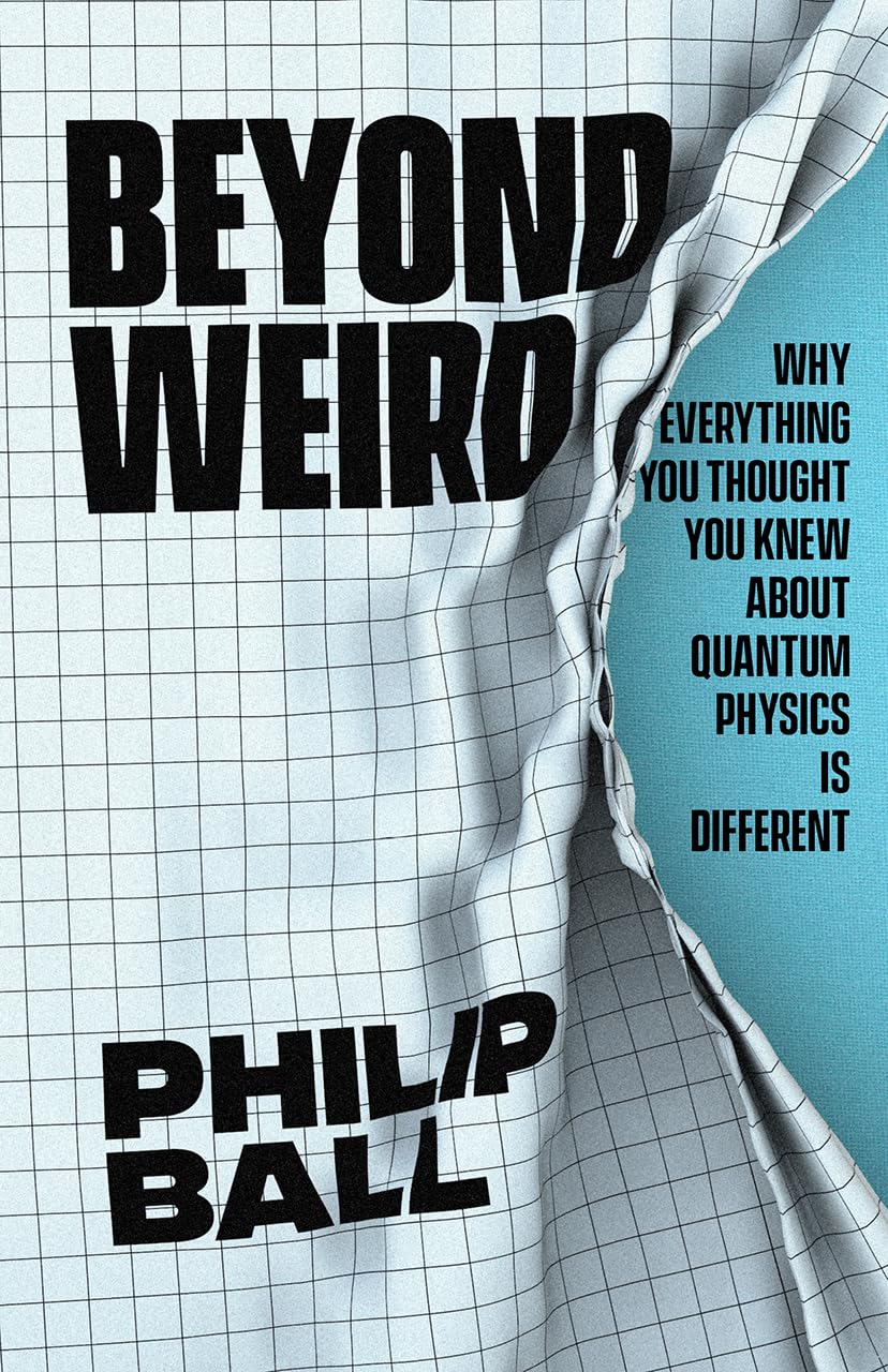 Beyond Weird: Why Everything You Thought You Knew about Quantum Physics Is Different,Used