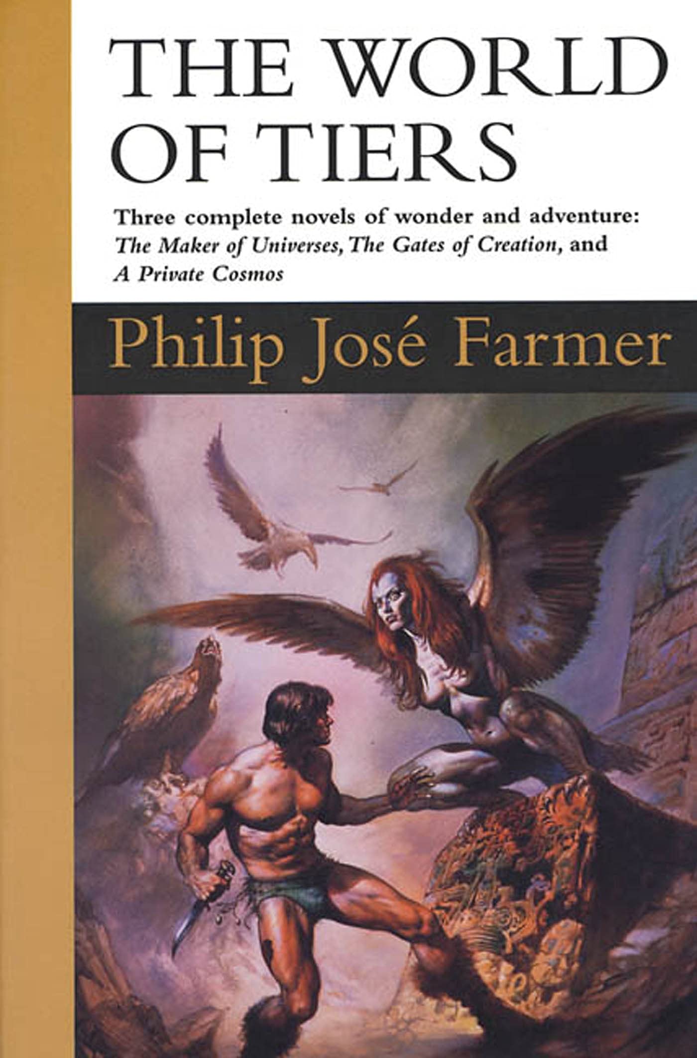 The World of Tiers: Volume One: The Maker of Universes, The Gates of Creation, & A Private Cosmos (World of Tiers, 1),Used