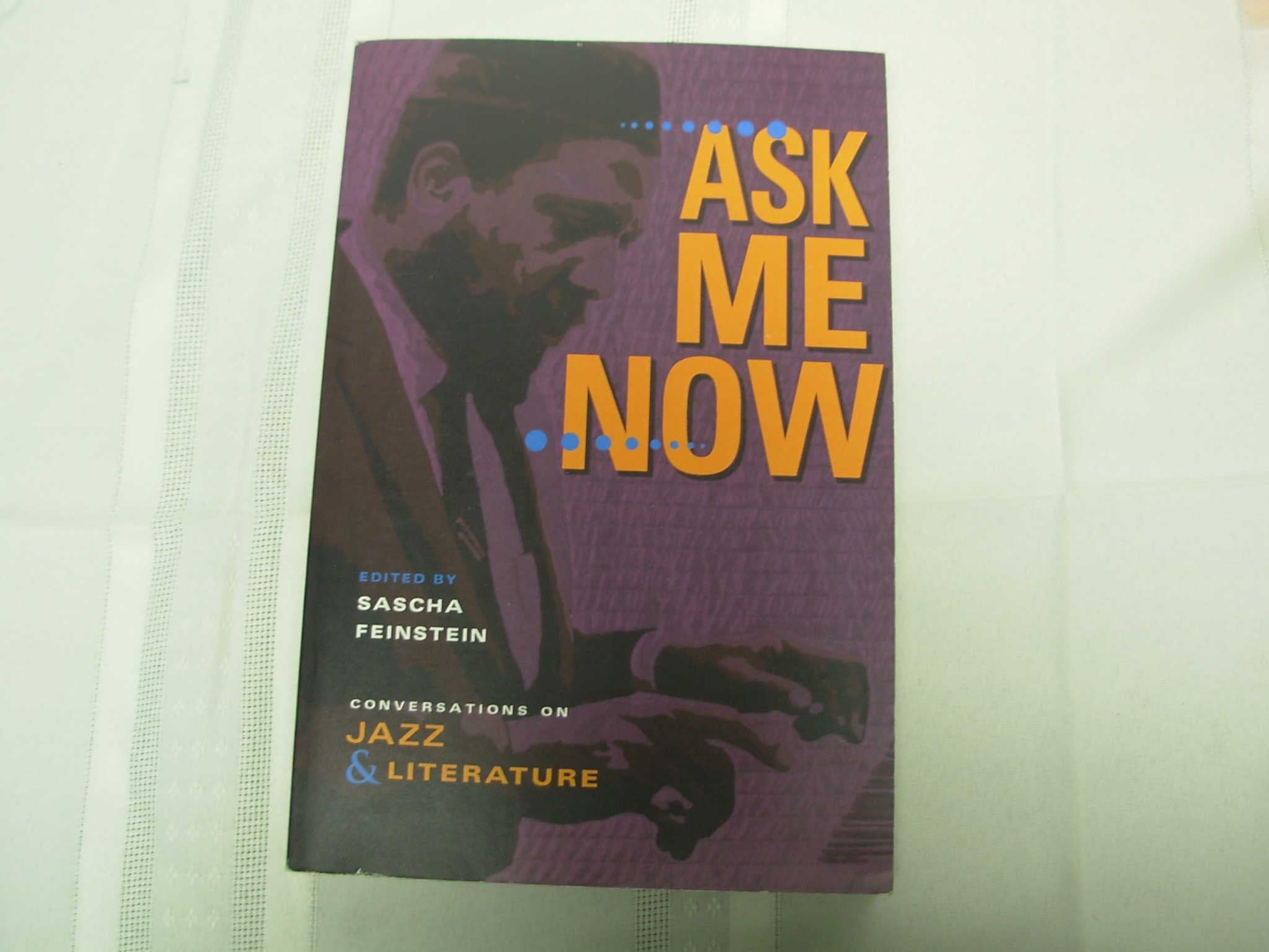 Ask Me Now: Conversations on Jazz and Literature,Used