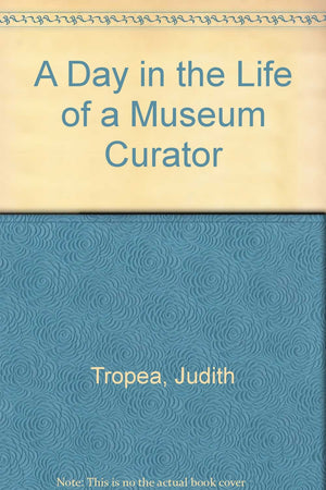 A Day in the Life of a Museum Curator,Used