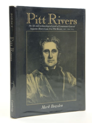 Pitt Rivers: The Life and Archaeological Work of LieutenantGeneral Augustus Henry Lane Fox Pitt Rivers,Used