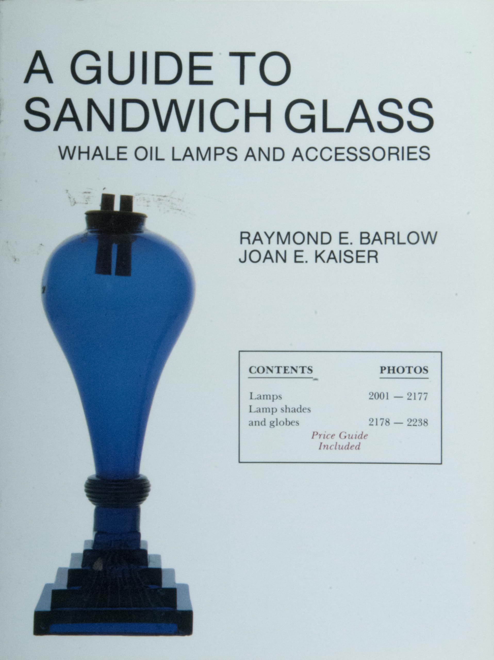 A Guide to Sandwich Glass: Whale Oil Lamps and Accessories from Vol. 2 (The Glass Industry in Sandwich Series),Used